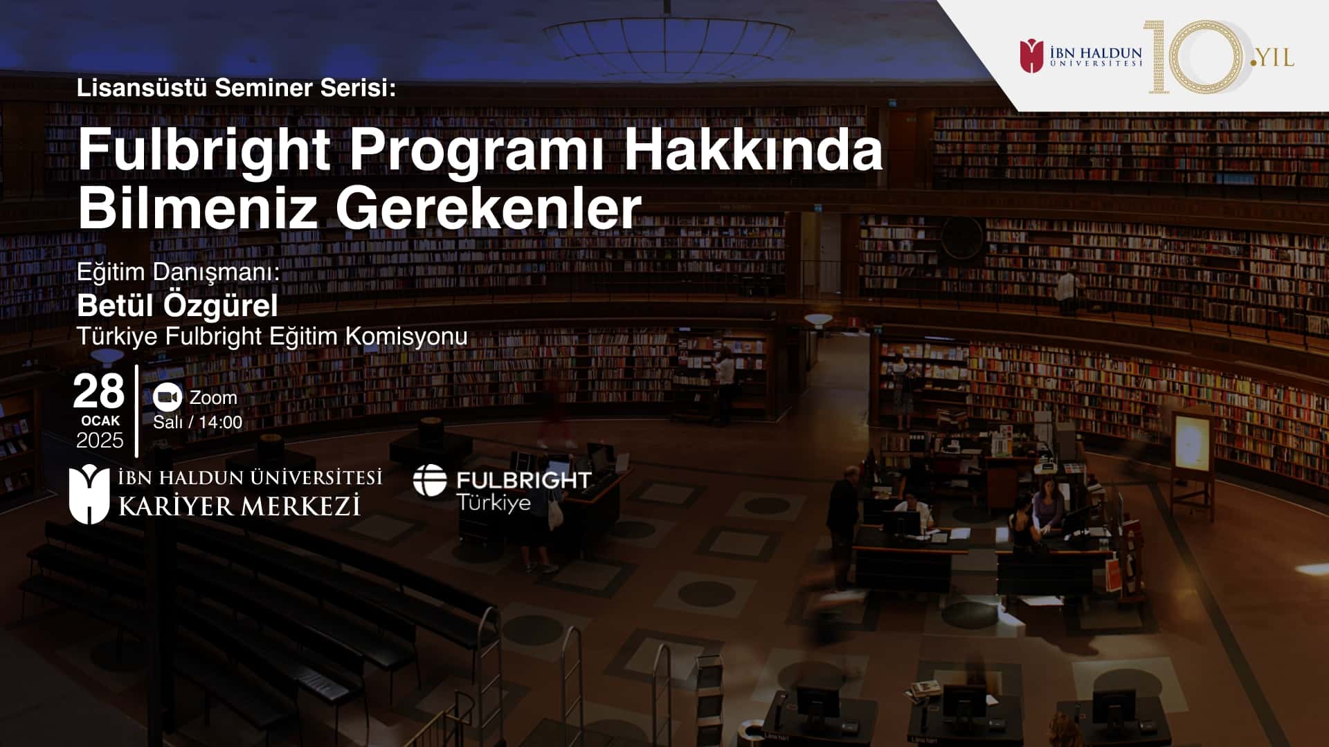Lisansüstü Seminer Serisi: Fulbright Programı Hakkında Bilmeniz Gerekenler