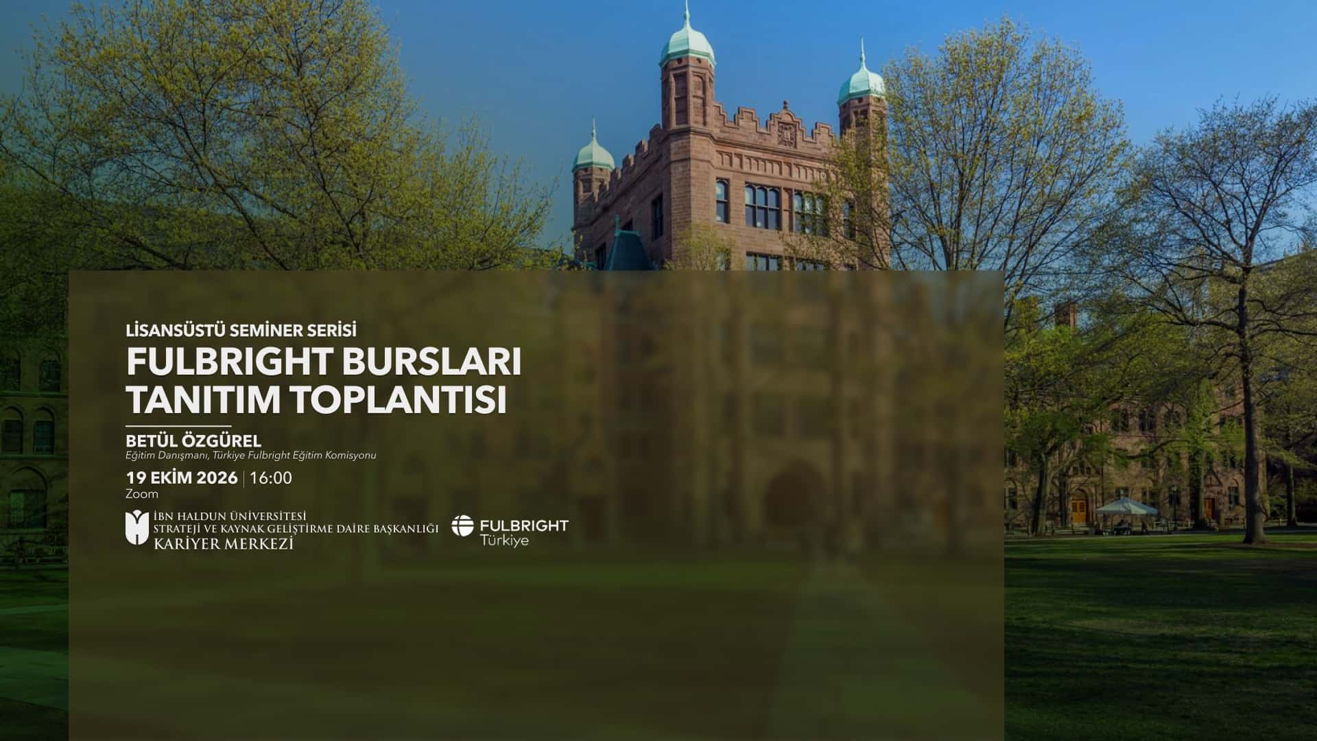 Lisansüstü Seminer Serisi: Fulbright Bursları Tanıtım Toplantısı