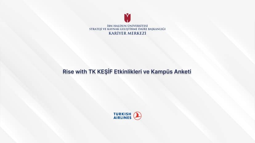 Rise with TK KEŞİF Etkinlikleri ve Kampüs Anketi